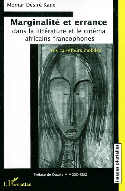 Marginalité et errance dans la littérature et le cinéma africains francophones : les carrefours mobiles