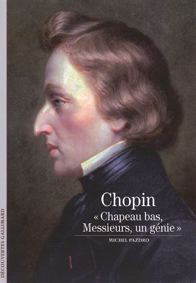 Frédéric Chopin : chapeau bas, messieurs, un génie...