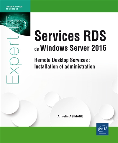 Services RDS de Windows Server 2016 : remote desktop services : installation et configuration