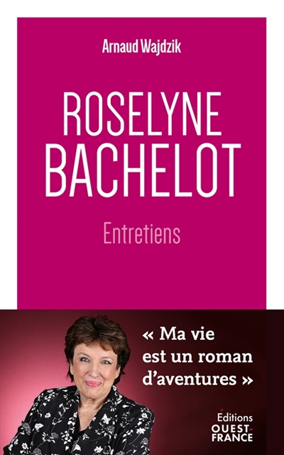 Roselyne Bachelot : entretiens