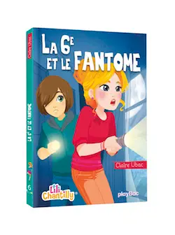Lili Chantilly. Vol. 6. La 6e et le fantôme