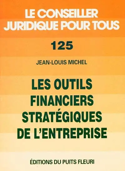 Les outils financiers stratégiques de l'entreprise
