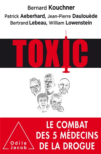 Toxic : le combat des 5 médecins de la drogue