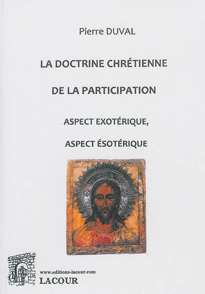 La doctrine chrétienne de la participation : aspect exotérique, aspect ésotérique