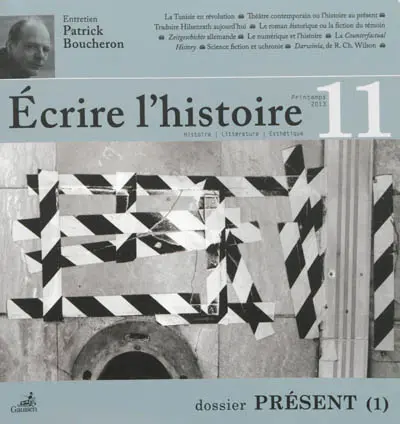 Ecrire l'histoire : histoire, littérature, esthétique, n° 11. Présent (1)