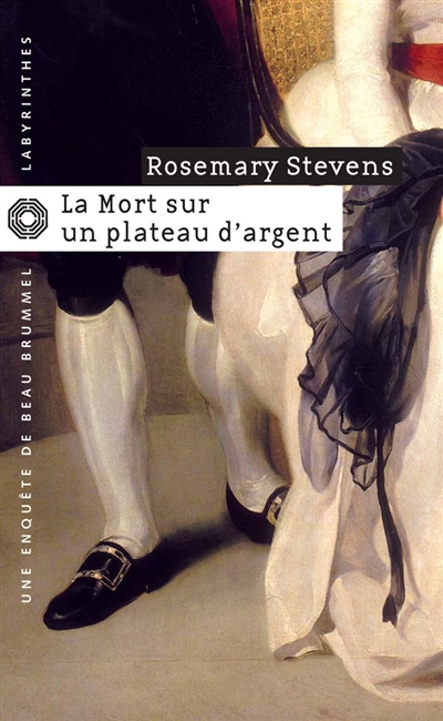 La mort sur un plateau d'argent : une enquête de Beau Brummel