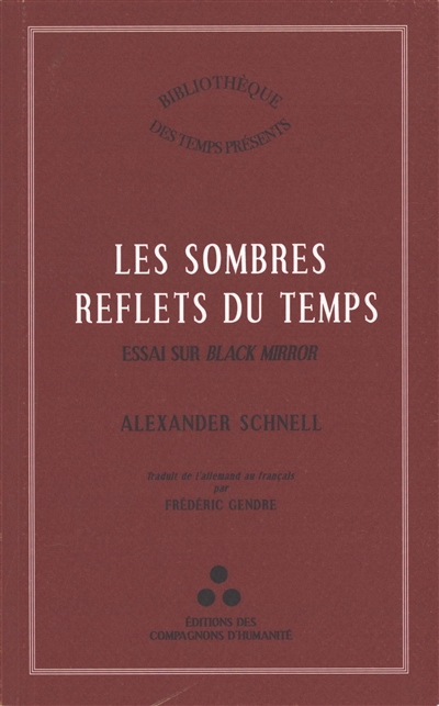 Les sombres reflets du temps : essai sur Black Mirror