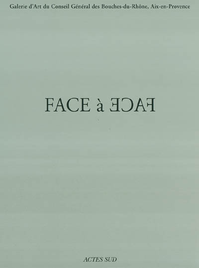 Face à face : exposition,...