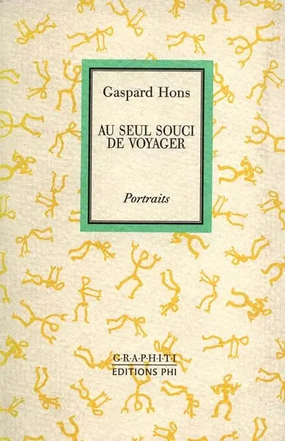 Au seul souci de voyager : portraits