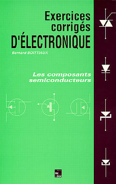Exercices corrigés d'électronique : les composants semi-conducteurs