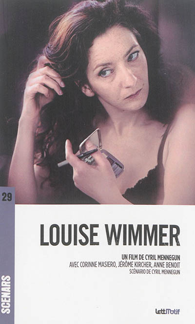 Louise Wimmer : version de tournage 24 mai 2010
