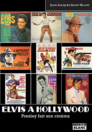 Elvis à Hollywood : Presley fait son cinéma