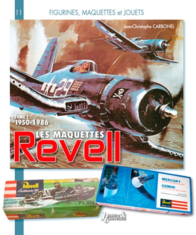 Les maquettes Revell. Vol. 1. 1950-1986