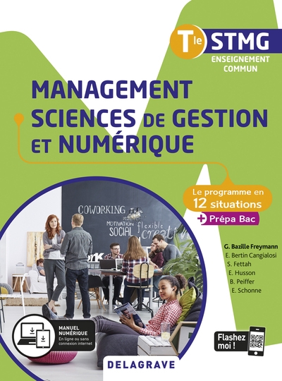 Management, sciences de gestion et numérique terminale STMG : le programme en 12 situations + prépa bac : enseignement commun