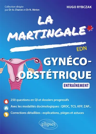 La martingale. Gynéco-obstétrique : entraînement : EDN