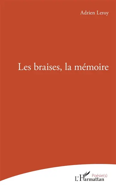 Les braises, la mémoire