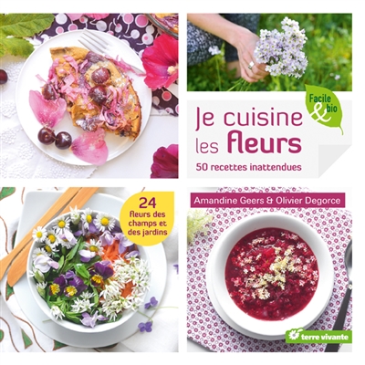 Je cuisine les fleurs : 50...
