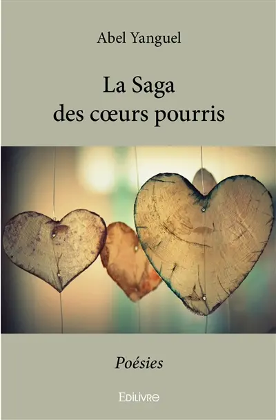 La saga des cœurs pourris : Poésies