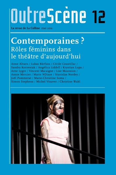 OutreScène, n° 12. Contemporaines ? : rôles féminins dans le théâtre d'aujourd'hui