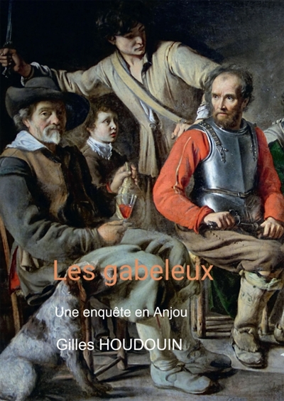 Les gabeleux : Une enquête en Anjou