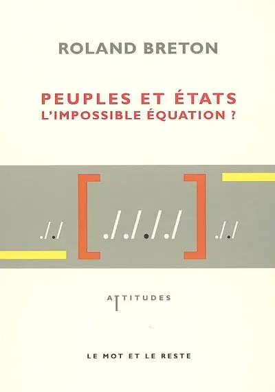 Peuples et Etats : l'impossible équation ?