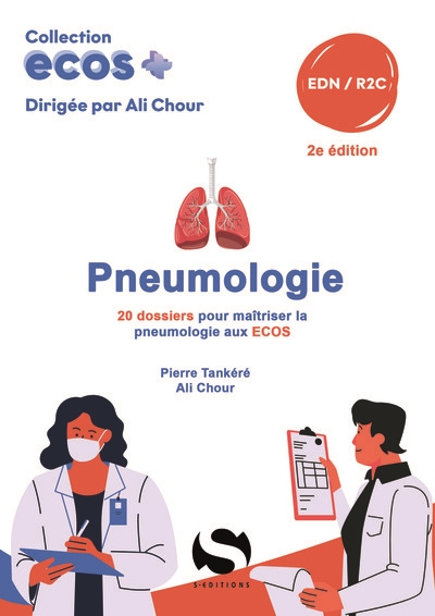 Pneumologie : 20 dossiers pour maîtriser la pneumologie aux Ecos