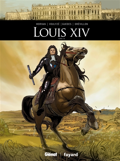 Louis XIV. Vol. 1