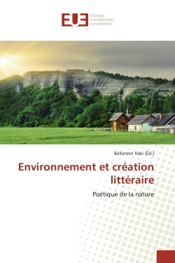 Environnement et création littéraire : Poétique de la nature