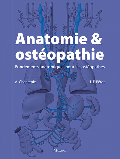 Anatomie & ostéopathie : fondements anatomiques pour les ostéopathes