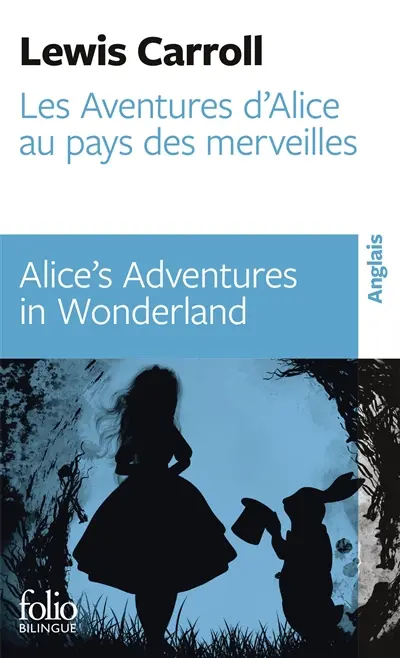 Les aventures d'Alice au pays des merveilles. Alice's Adventures in Wonderland
