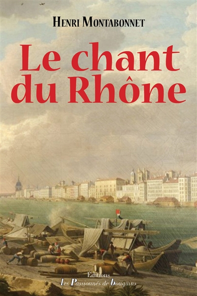 Le chant du Rhône : de l'ombre à la lumière