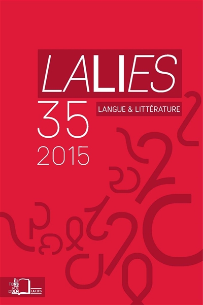 lalies, n° 35. actes des sessions de linguistique et de littérature : evian-les-bains, 25-29 août 2014