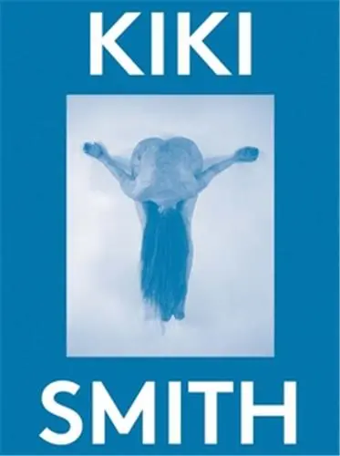 Kiki Smith 2000 Words
