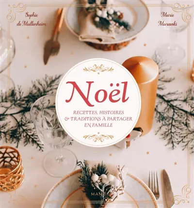 Noël : recettes, histoires & traditions à partager en famille