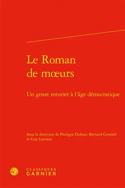 Le roman de moeurs : un genre roturier à l'âge démocratique