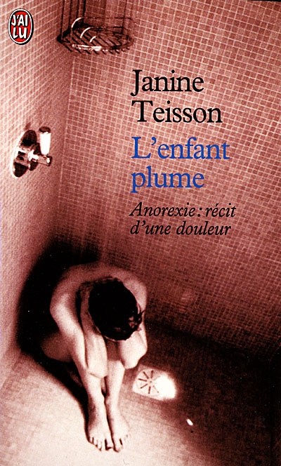 L'enfant plume : anorexie : récit d'une douleur