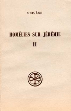 Homélies sur Jérémie. Vol. 2. Homélies XII-XX *** Homélies latines