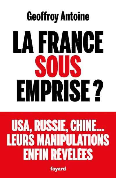 La France sous emprise ?