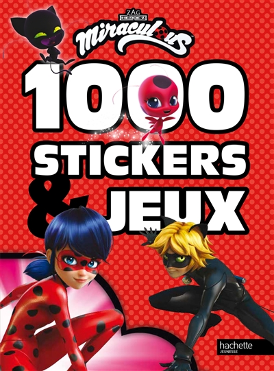 Miraculous : 1.000 stickers & jeux