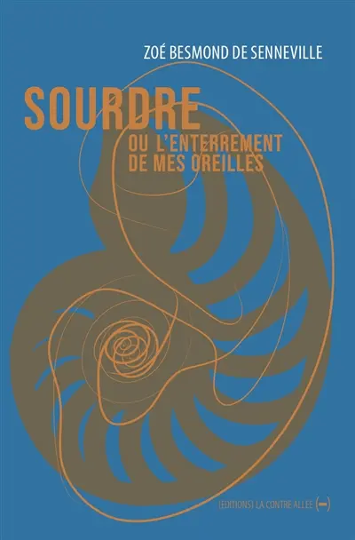 Sourdre ou L'enterrement de mes oreilles