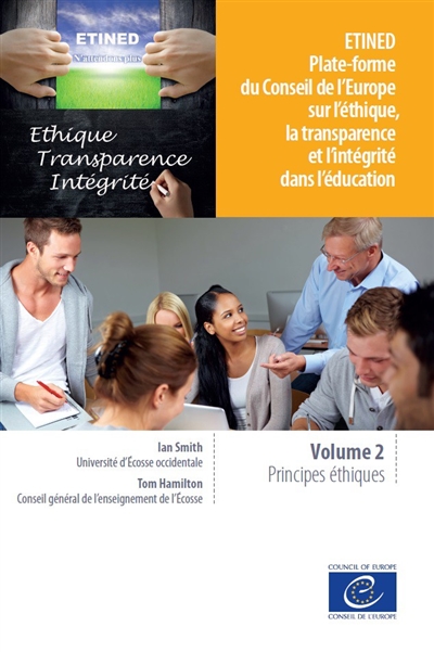 Etined : plate-forme du Conseil de l'Europe sur l'éthique, la transparence et l'intégrité dans l'éducation. Vol. 2. Principes éthiques