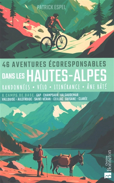 46 aventures écoresponsables dans les Hautes-Alpes : randonnée, vélo, itinérance, âne bâté