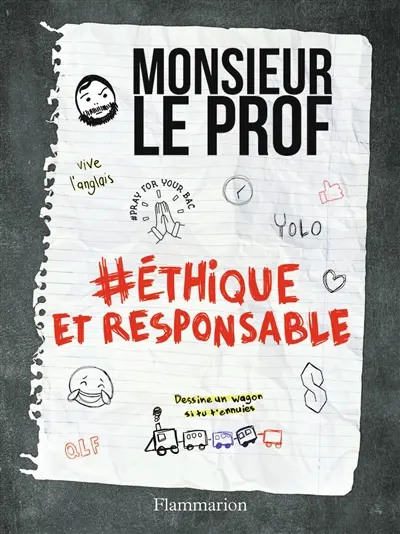Monsieur le prof. Vol. 2. #Ethique et responsable