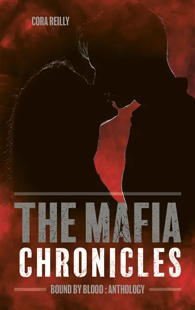 The mafia chronicles. Bound by blood : anthology