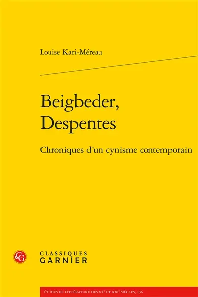Beigbeder, Despentes : chroniques d'un cynisme contemporain