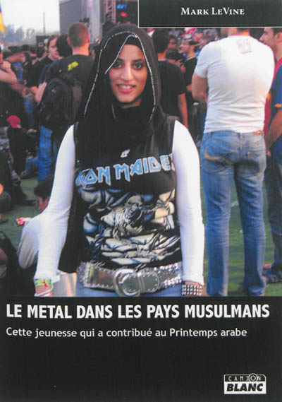 Le metal dans les pays musulmans : cette jeunesse qui a contribué au printemps arabe