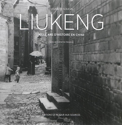 Liukeng : mille ans d'histoire en Chine