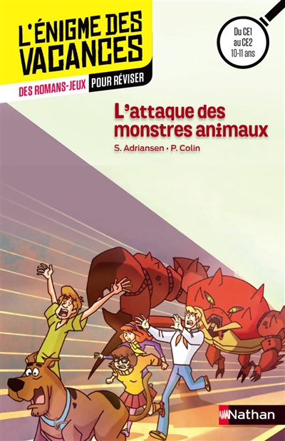 Scooby-Doo ! : mystères et associés. L'attaque des monstres animaux : des romans-jeux pour réviser : du CE1 au CE2, 7-8 ans