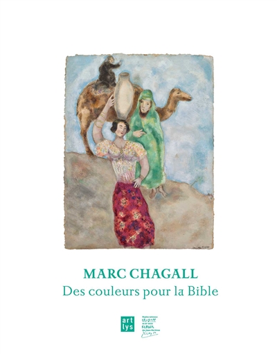 Marc Chagall : des couleurs pour la Bible