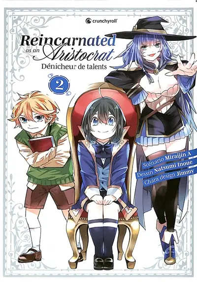 Reincarnated as an aristocrat : dénicheur de talents. Vol. 2